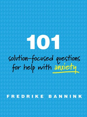 cover image of 101 Solution-Focused Questions for Help with Anxiety